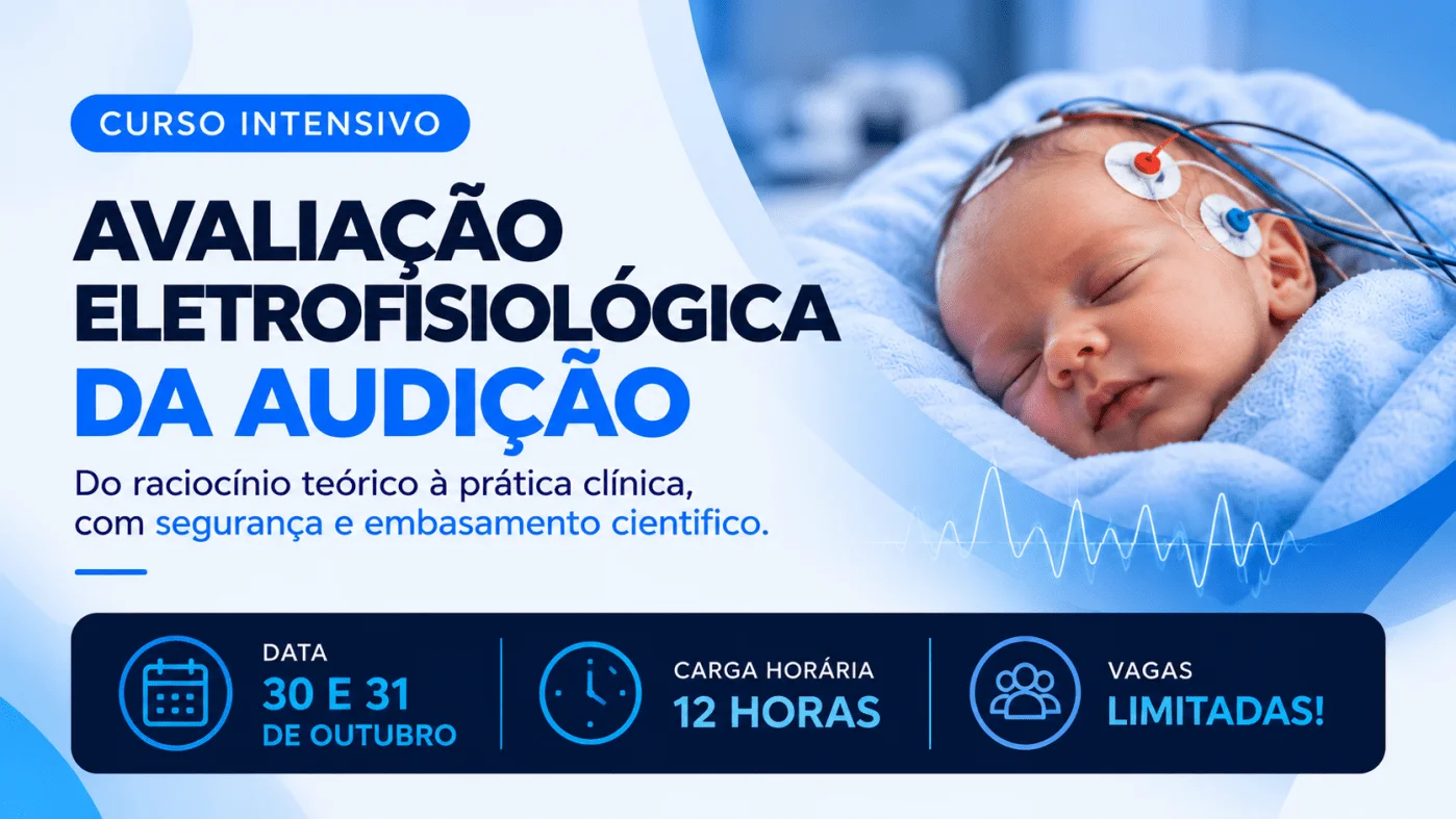 Avaliação Eletrofisiológica da Audição